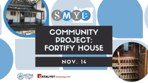 SMYP Community Project: Fortify House