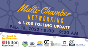 Multi-Chamber Networking & I-205 Tolling Update @ Virtual & In-Person: Hilton Garden Inn, Wilsonville | Wilsonville | Oregon | United States