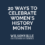 20 Ways to Celebrate Women’s History Month