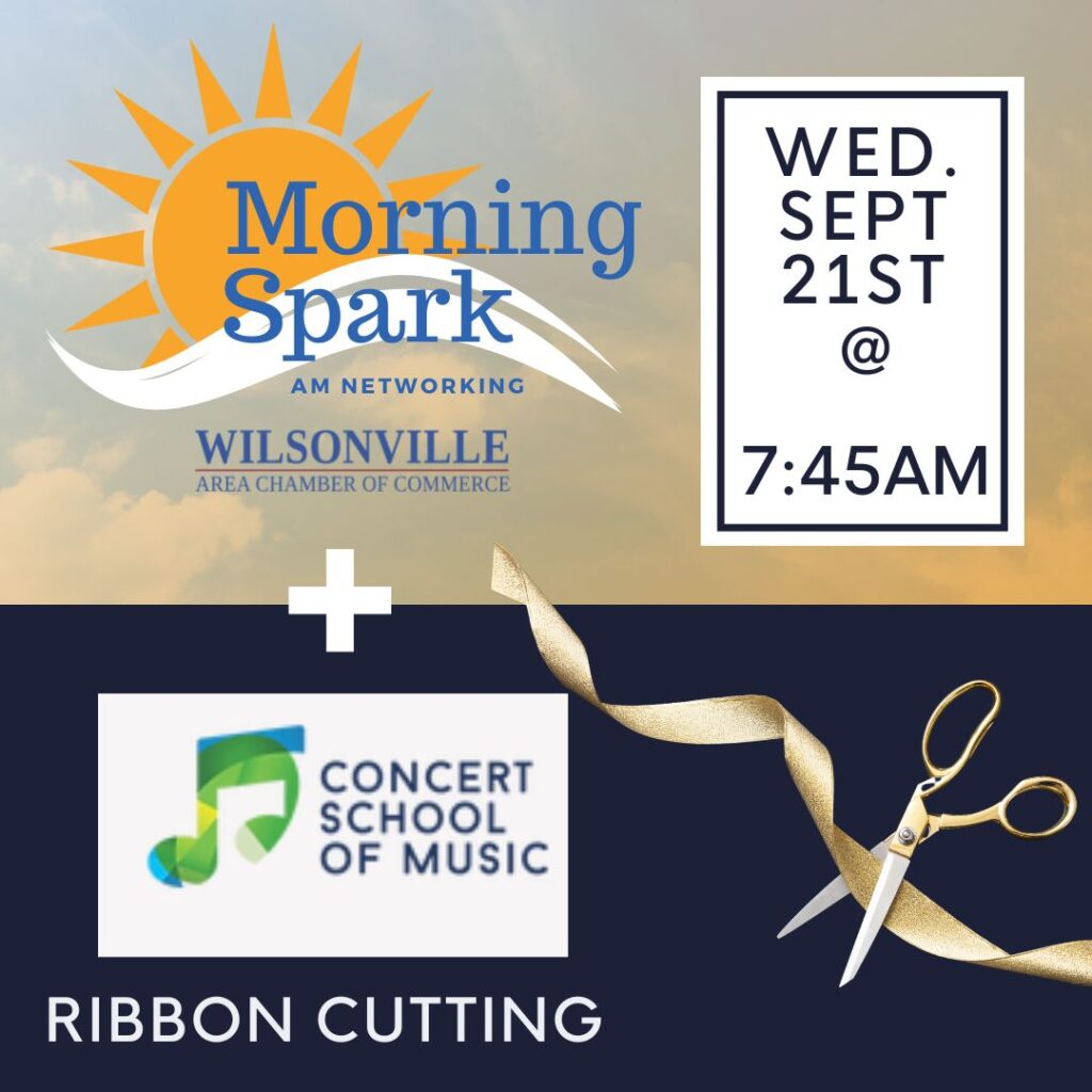 Join us for Morning Spark/Ribbon Cutting on 9/21/22 @ Concert School of Music | Wilsonville | Oregon | United States