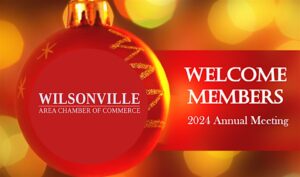 Wilsonville Area Chamber of Commerce Annual Meeting 12/11/2024 @ Al Kader Shrine Center | Wilsonville | Oregon | United States